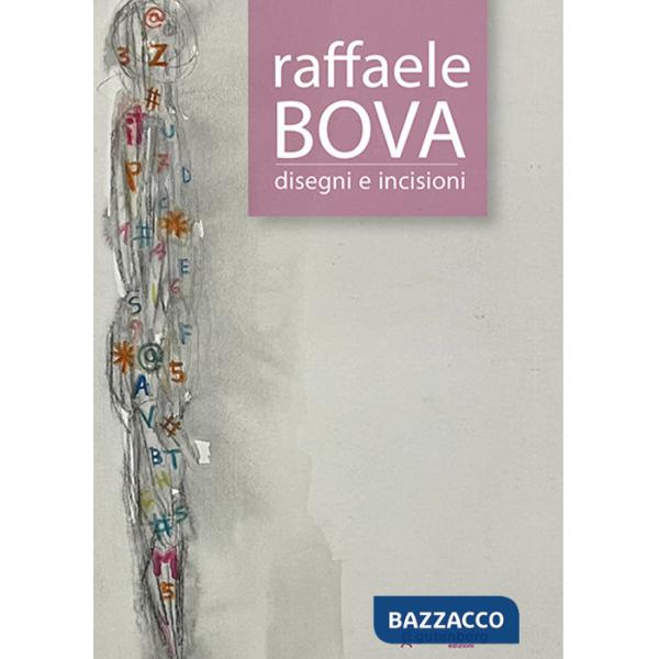Raffaele Bova. Disegni e incisioni. Ediz. critica
