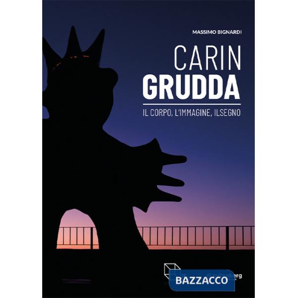 Carin Grudda. Il corpo, l'immagine, il segno. Catalogo della mostra (Montepulciano, 23 marzo-30 giugno 2024). Ediz. italiana e i
