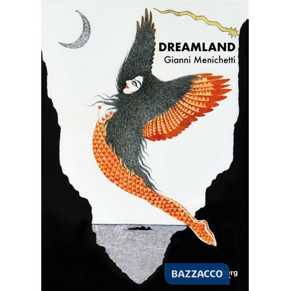 Dreamland. Gianni Menichetti. Ediz. bilingue