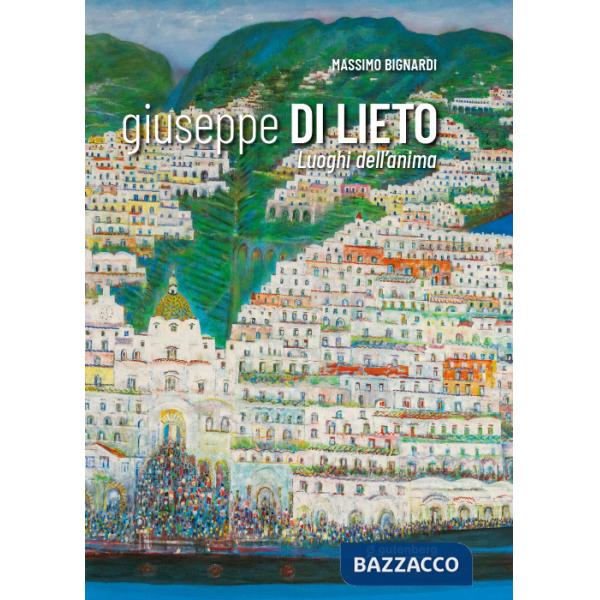 Giuseppe Di Lieto. Luoghi dell'anima