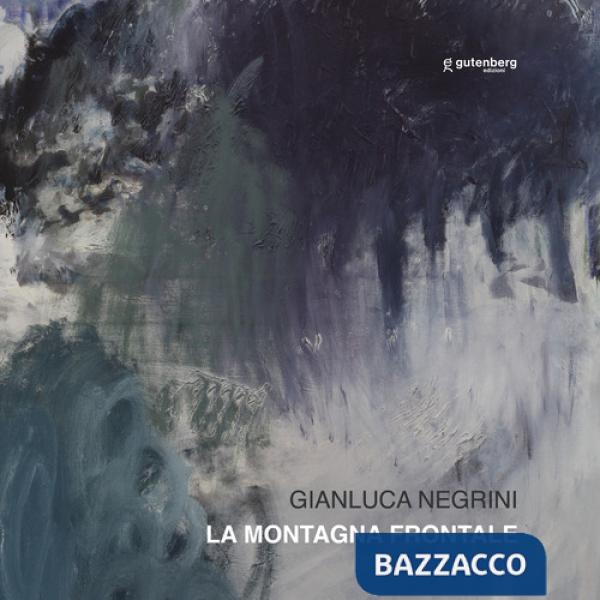 Montagna frontale. Gianluca Negrini (La)