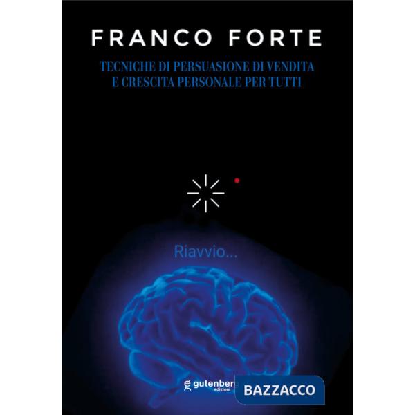 Tecniche di persuasione di vendita e crescita personale per tutti