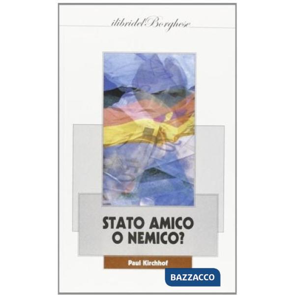 Stato amico o nemico?