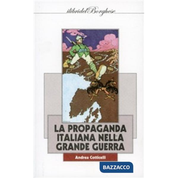 Propaganda italiana nella Grande Guerra (La)