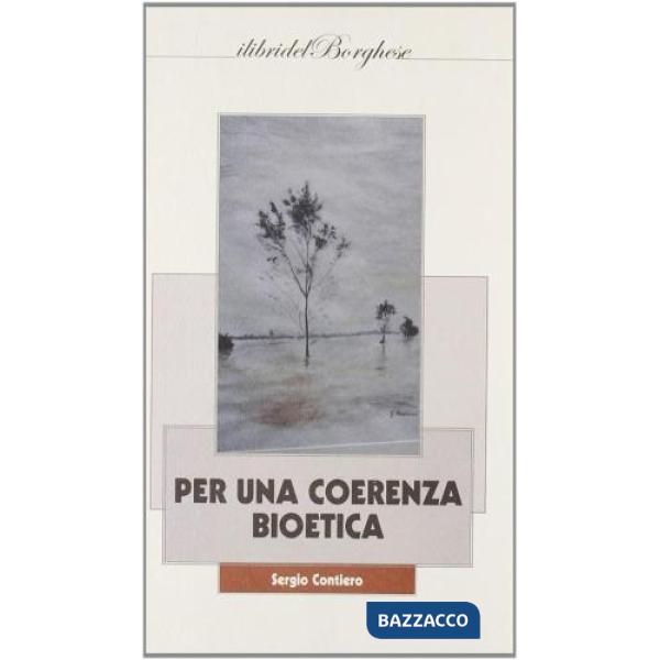 Per una coerenza bioetica