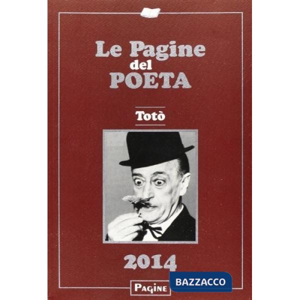 Pagine del poeta 2014. Totò (Le)