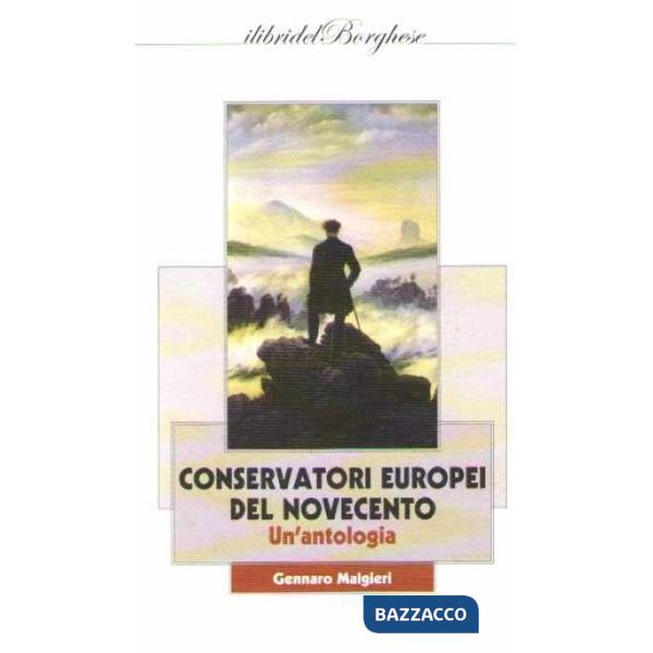 Conservatori europei del Novecento. Un'antologia