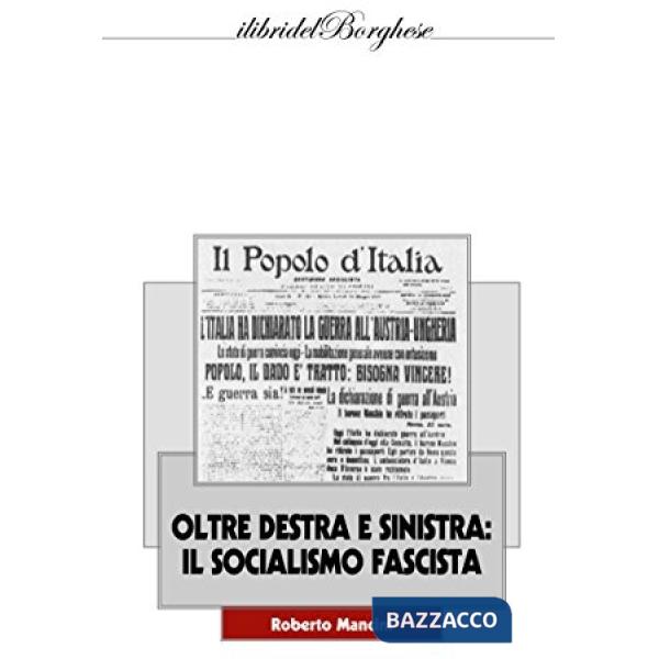 Oltre destra e sinistra: il socialismo fascista