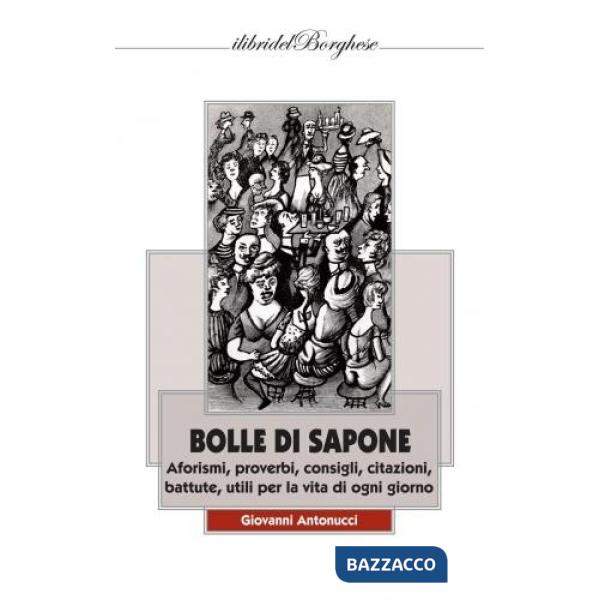 Bolle di sapone. Aforismi proverbi
