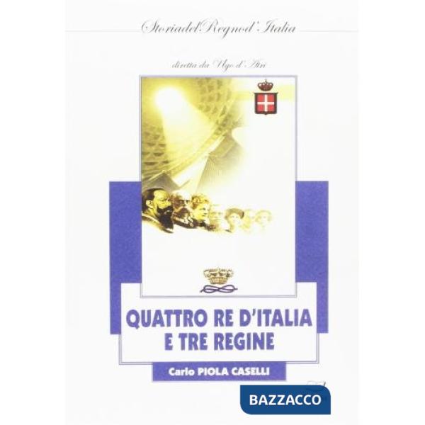 Quattro re d'Italia e tre regine