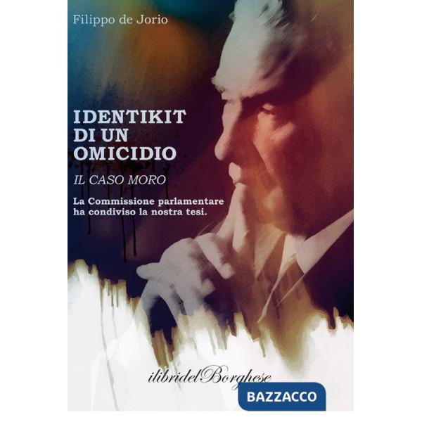 Identikit di un omicidio. Il caso Moro