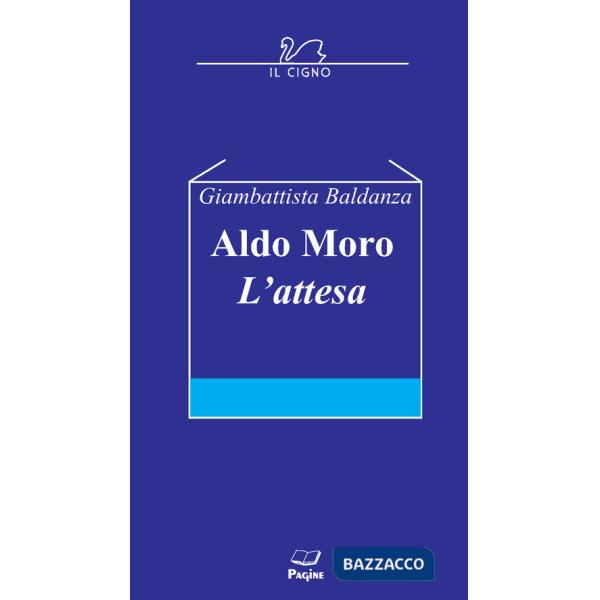 Aldo Moro. L'attesa