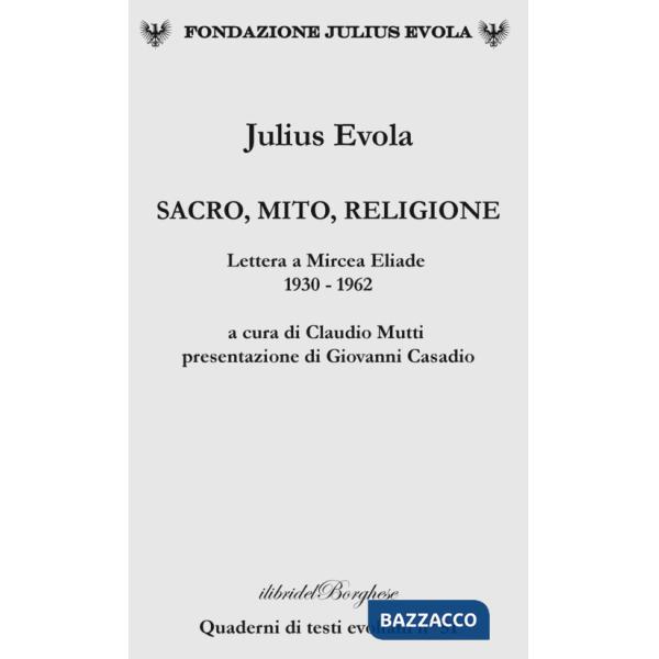 Sacro, mito, religione. Lettere a Mircea Eliade 1930-1962