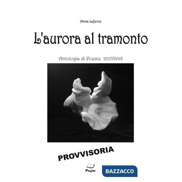 Aurora al tramonto (L')