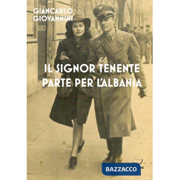 Signor Tenente parte per l'Albania (Il)