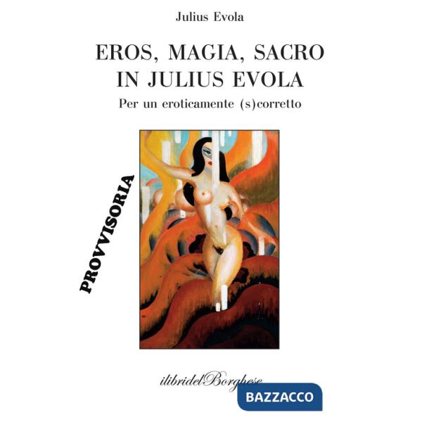 Eros, magia, sacro in Julius Evola