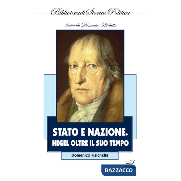Stato e nazione. Hegel oltre il suo tempo