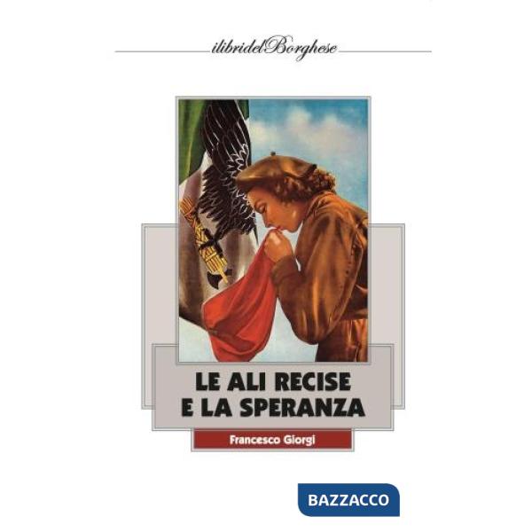 Ali recise e la speranza (Le)