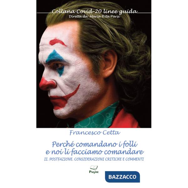 Perché comandano i folli e noi li facciamo comandare. Vol. 2: Postfazione. Considerazioni critiche e commenti