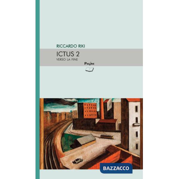 Ictus. Vol. 2: Verso la fine