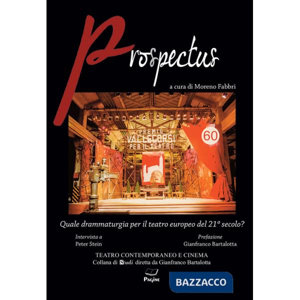 Prospectus. Quale drammaturgia per il teatro europeo del 21° secolo?