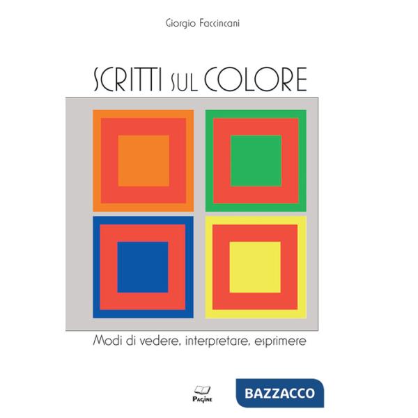 Scritti sul colore. Modi di vedere, interpretare, esprimere