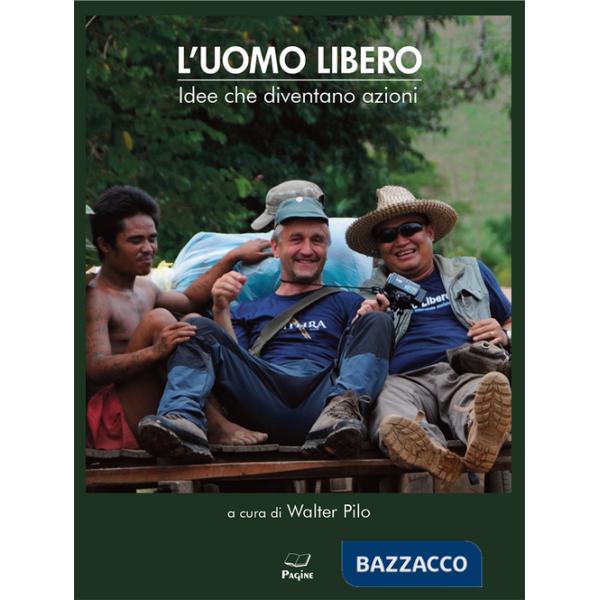 Uomo libero. Idee che diventano azioni (L')