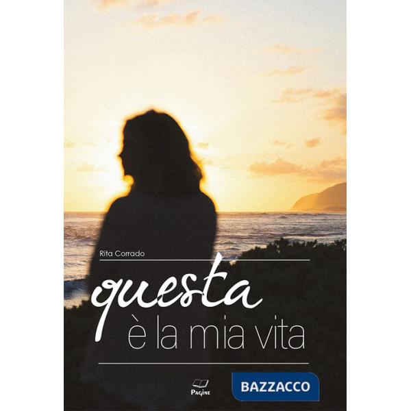 Questa è la mia vita