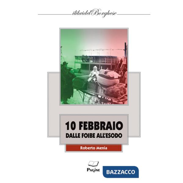 10 Febbraio dalle foibe all'esodo