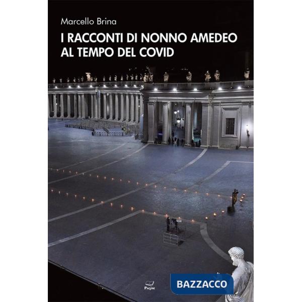 Racconti di nonno Amedeo al tempo del covid (I)