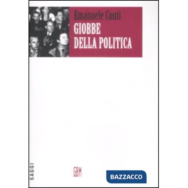 Giobbe della politica. Percorsi politici ed esperienze di vita (1943-1991)