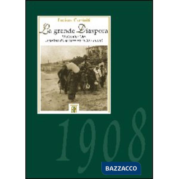 Grande diaspora. 28 dicembre 1908. La politica dei soccorsi tra carità e bilanci (La)