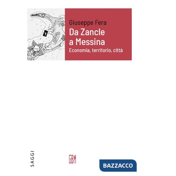 Da Zancle a Messina. Economia, territorio, città