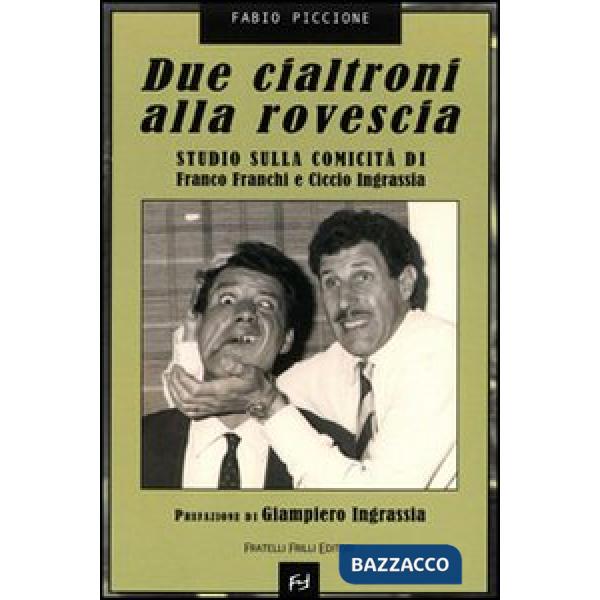 Due cialtroni alla rovescia. Studio sulla comicità di Franco Franchi e Ciccio Ingrassia