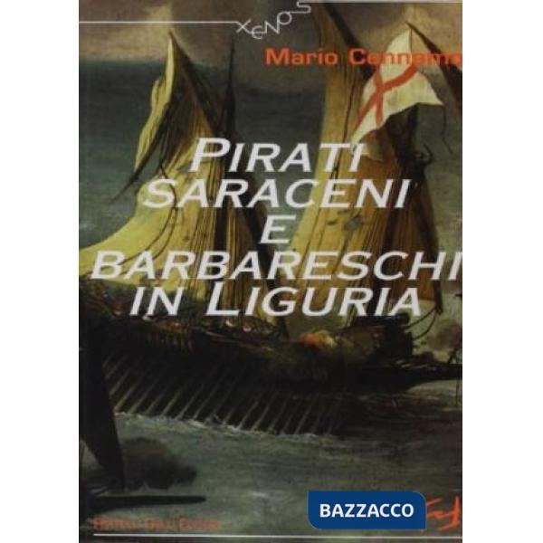 Pirati saraceni e barbareschi in Liguria