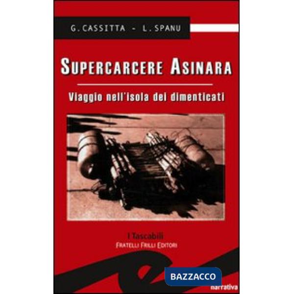 Supercarcere Asinara. Viaggio nell'isola dei dimenticati