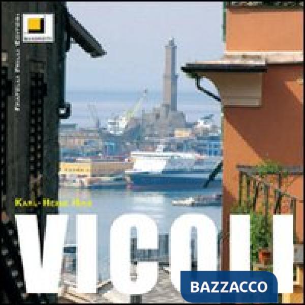 Vicoli. Ediz. illustrata