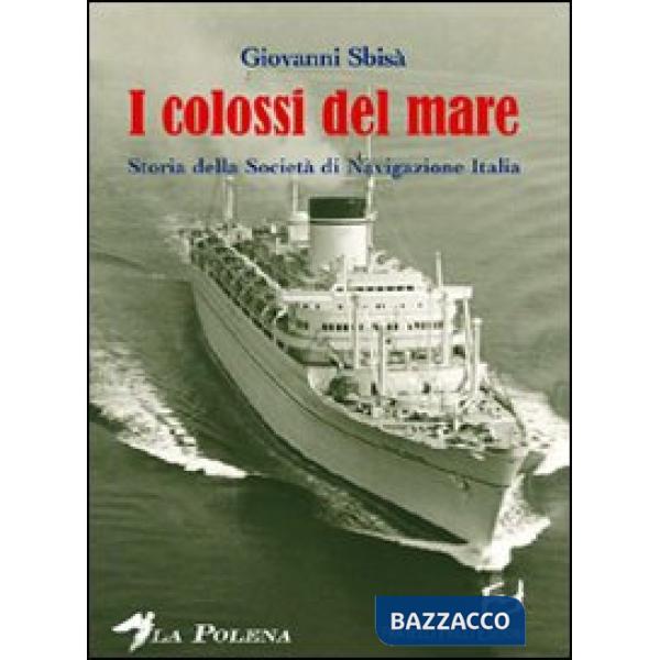 Colossi del mare. Storia della Società di navigazione Italia (I)