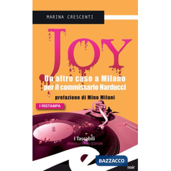 Joy. Un altro caso a Milano per il commissario Narducci