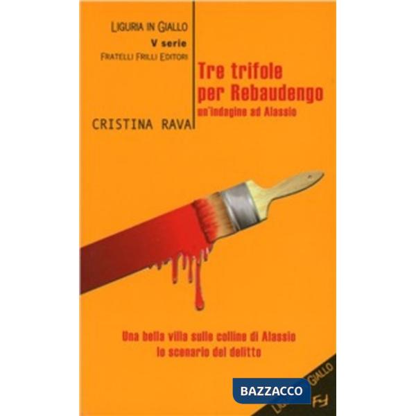 Tre trifole per Rebaudengo. Un'indagine ad Alassio