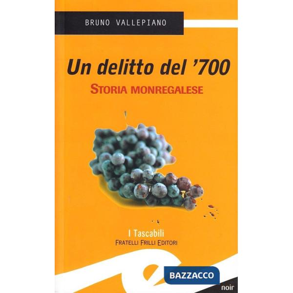 Delitto del '700. Storia monregalese (Un)