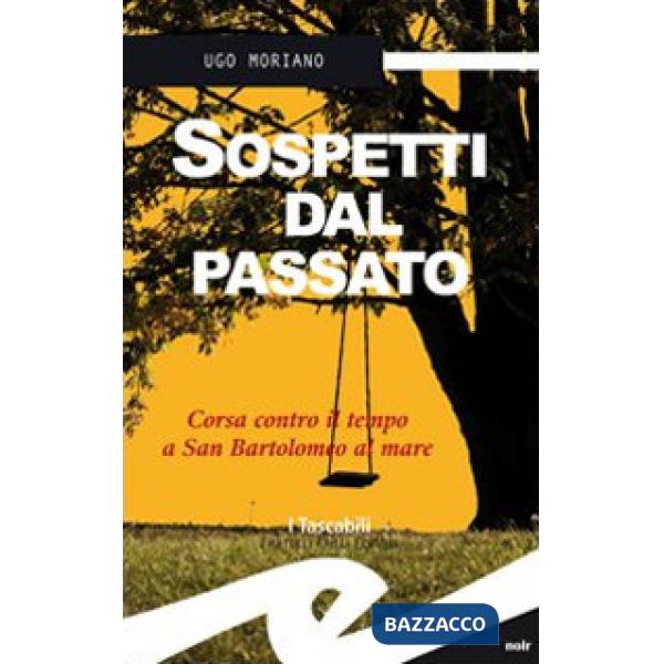 Sospetti dal passato. Corsa contro il tempo a San Bartolomeo al Mare