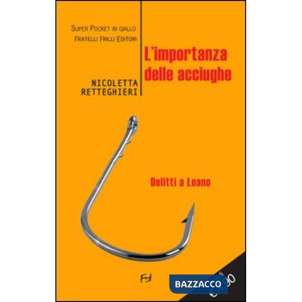 Importanza delle acciughe. Delitti a Loano (L')