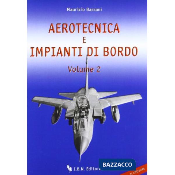 Aerotecnica e impianti di bordo. Per le Scuole superiori. Vol. 2