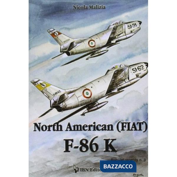 North American (Fiat) F-86K. Ediz. italiana e inglese