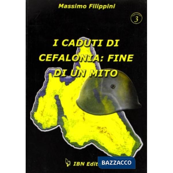 Caduti di Cefalonia: fine di un mito (I)