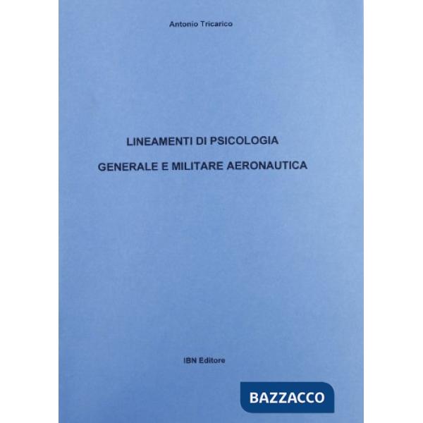 Lineamenti di psicologia generale e militare aeronautica