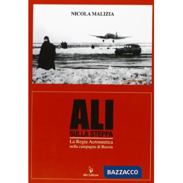 Ali sulla steppa. La regia aeronautica nella campagna di Russia