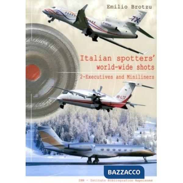 Italian spotters' world-wild shots. Vol. 2: Executives and miniliners