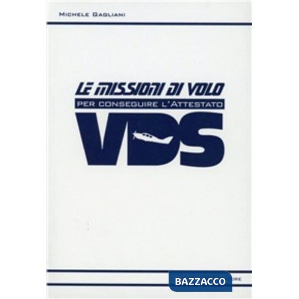 Missioni di volo per conseguire l'attestato VDS (Le)